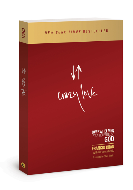 Crazy Love, by Francis Chan