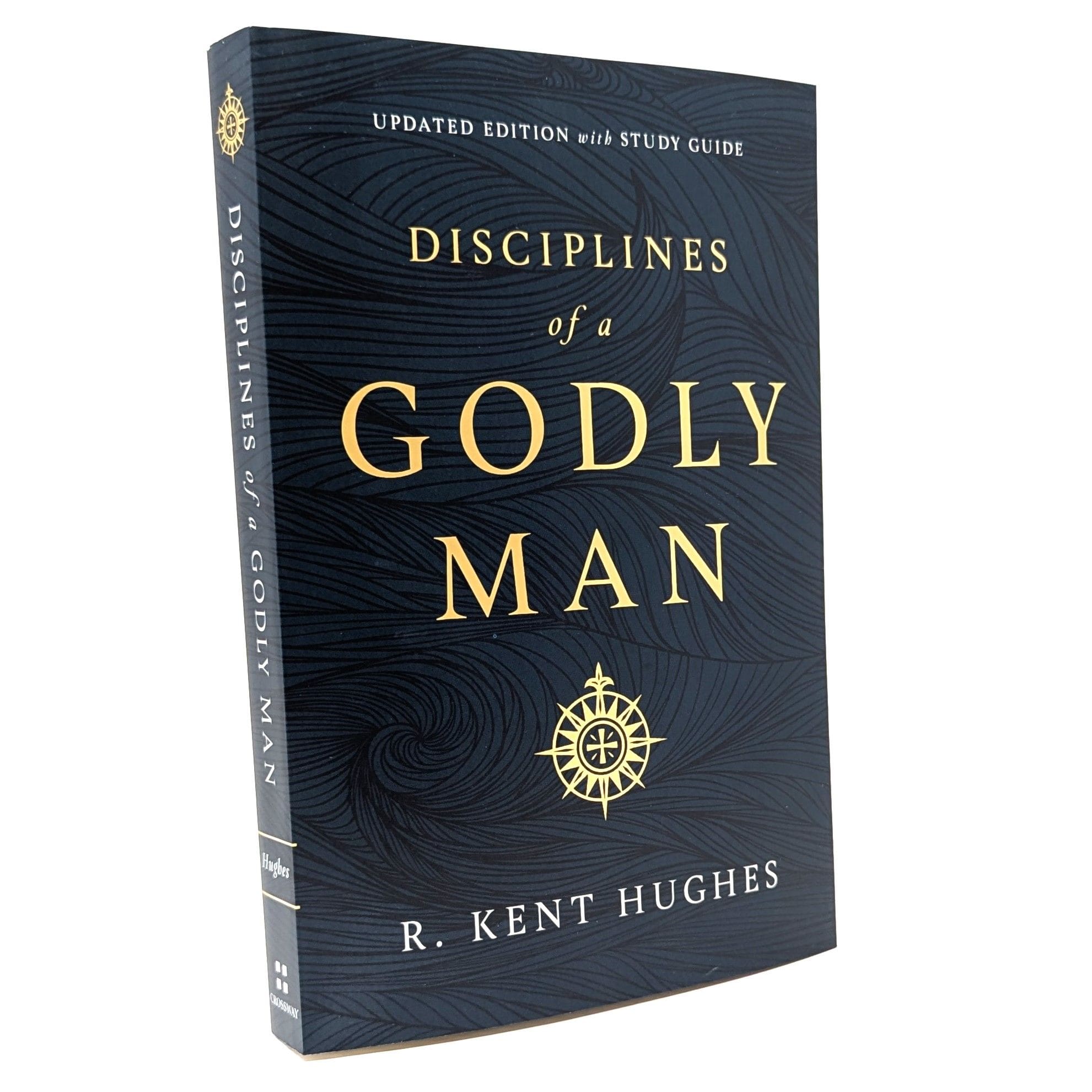 Disciplines of a Godly Man, by R. Kent Hughes