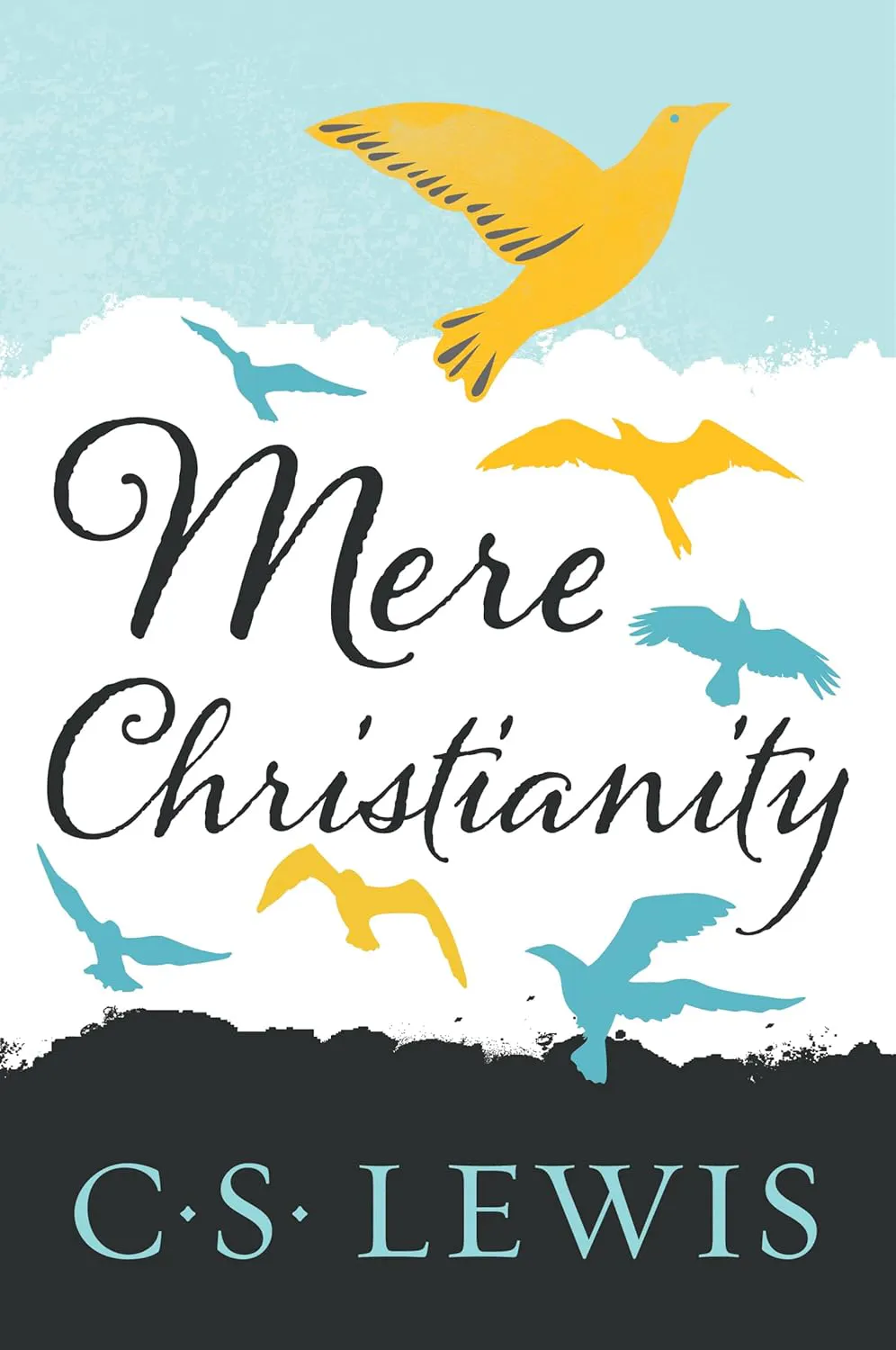 Mere Christianity, by C.S. Lewis