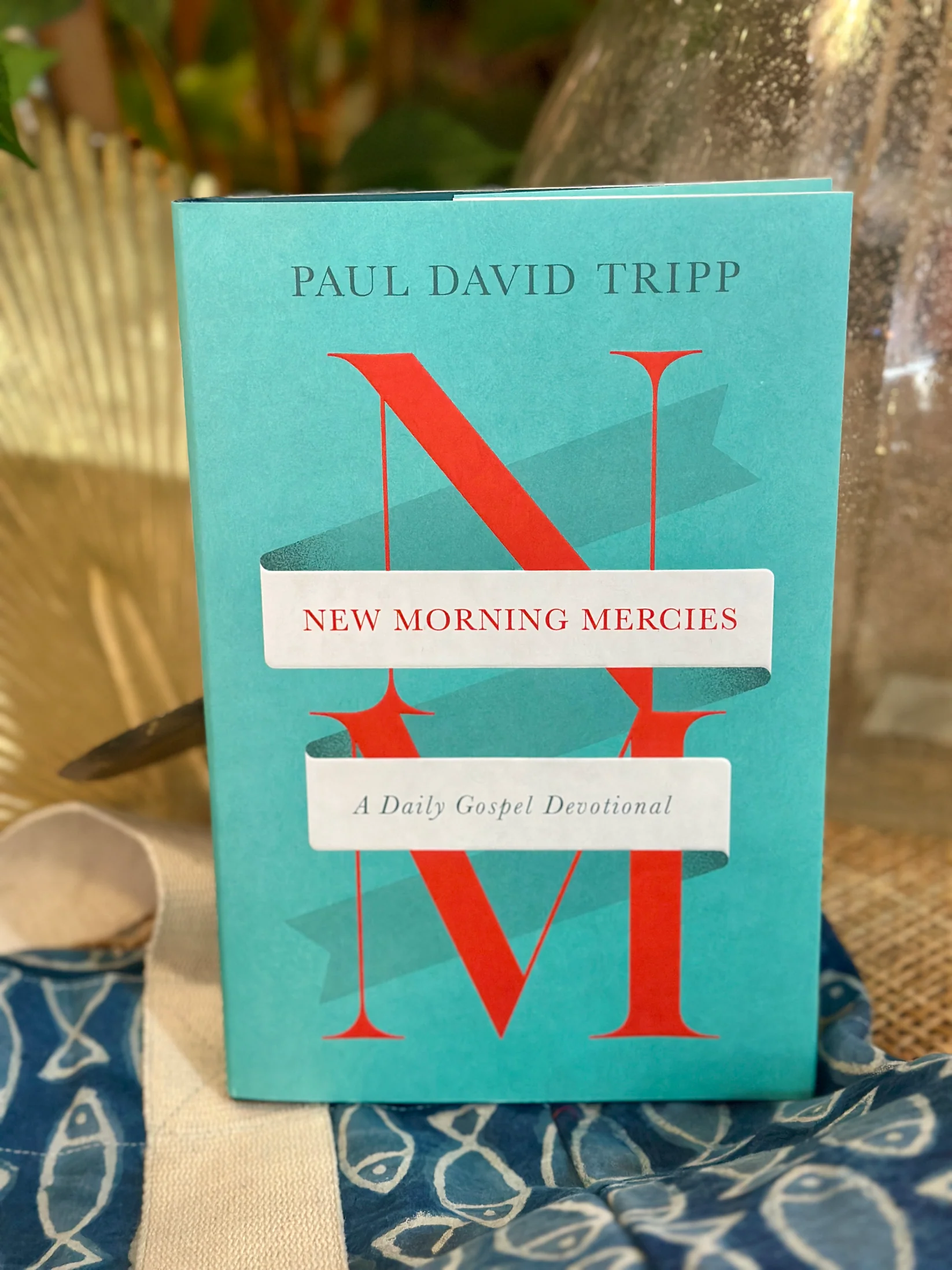 New Morning Mercies, by Paul David Tripp