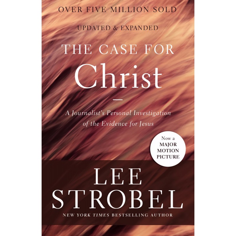 The Case for Christ, by Lee Strobel