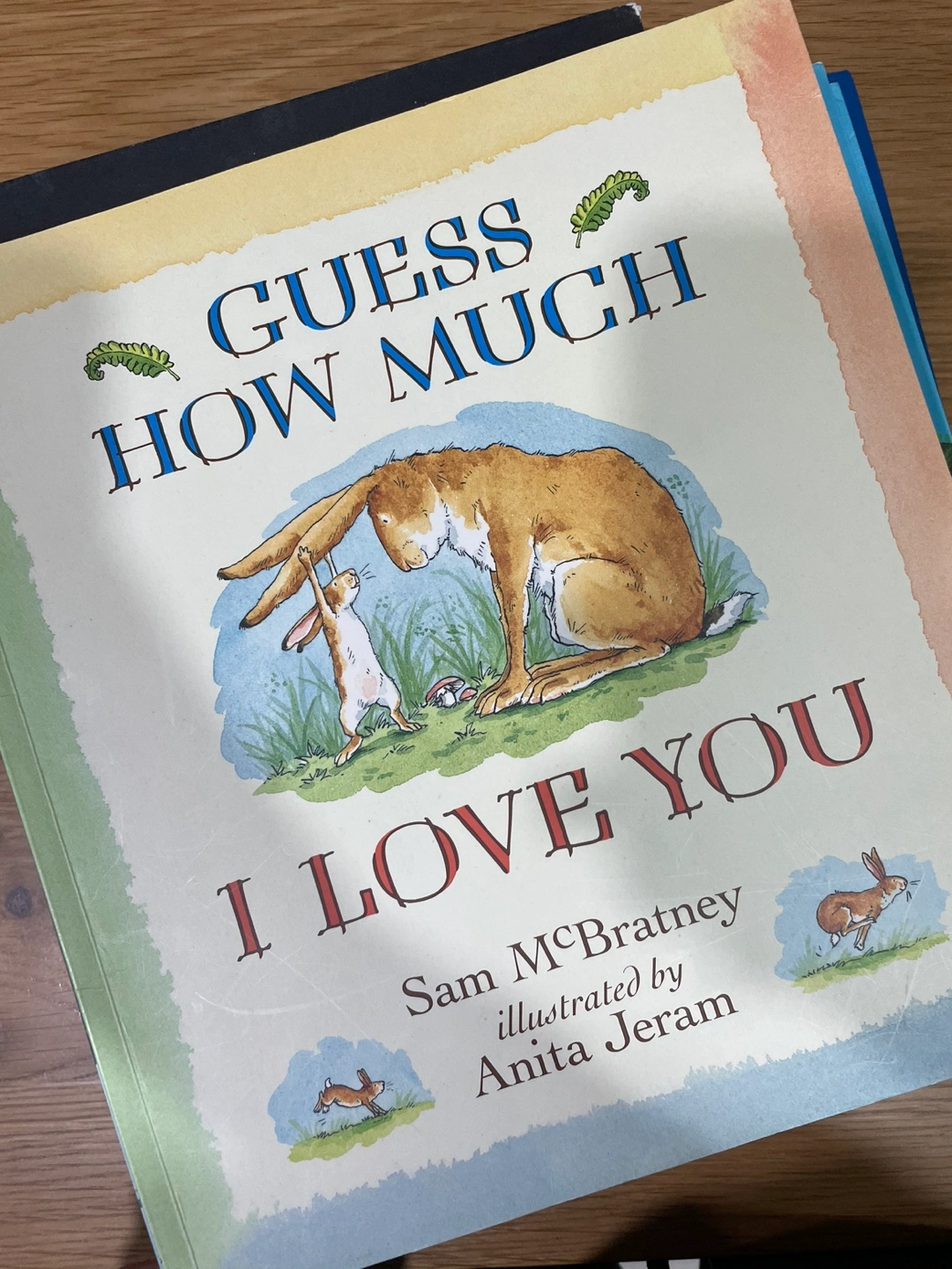 Guess How Much I Love You by Sam McBratney